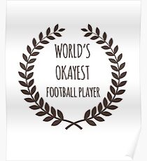 World’s Okayest Football Player Poster