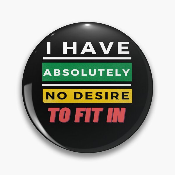 Item preview, I Have Absolutely No Desire To Fit In designed and sold by adeleqo.