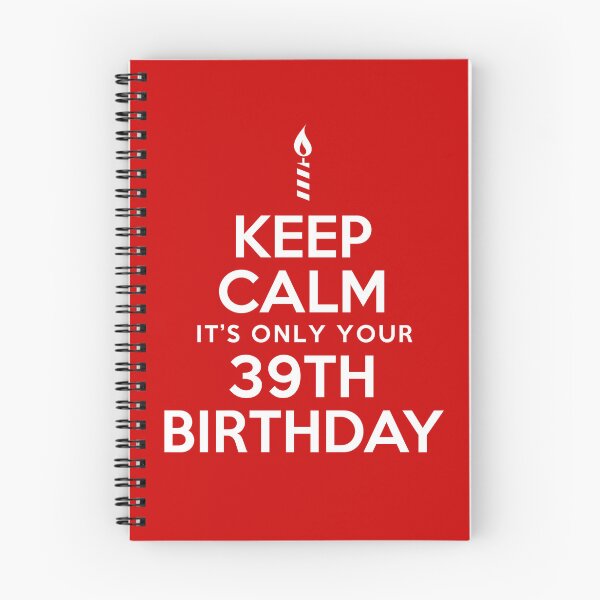 Item preview, Copy of Keep Calm It's Only Your 39th Birthday designed and sold by jaycartoonist.