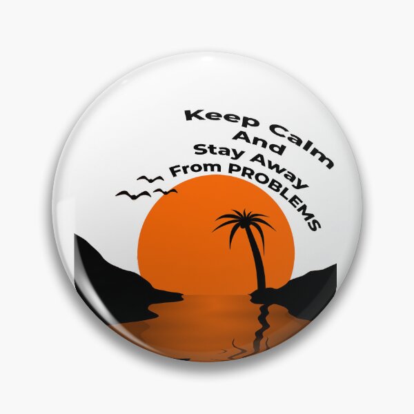 Item preview, Keep Calm And Stay Away From Problems designed and sold by cool-things-br.