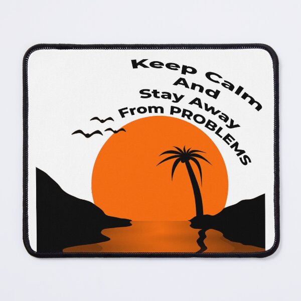 Item preview, Keep Calm And Stay Away From Problems designed and sold by cool-things-br.