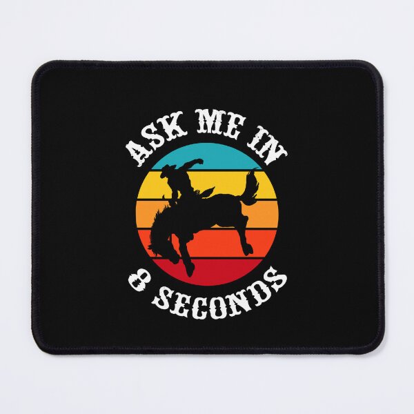 Item preview, Ask Me In 8 Seconds, I Love Rodeo designed and sold by SportyDogShop.