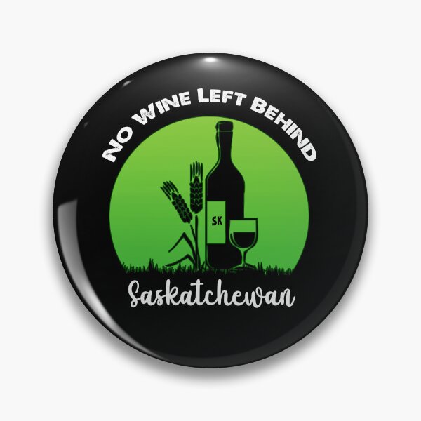 Item preview, No Wine Left Behind, I Love Saskatchewan designed and sold by SportyDogShop.