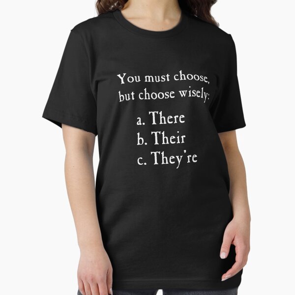 Vista previa del artículo con la obra «Elija sabiamente allí, ellos son gramaticales», diseñado y vendido por TheShirtYurt.