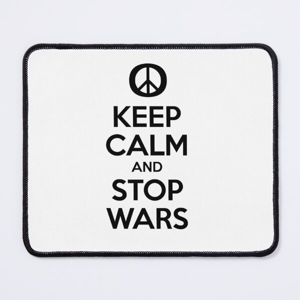 Item preview, Keep Calm and Stop Wars designed and sold by pedrolealmkt.