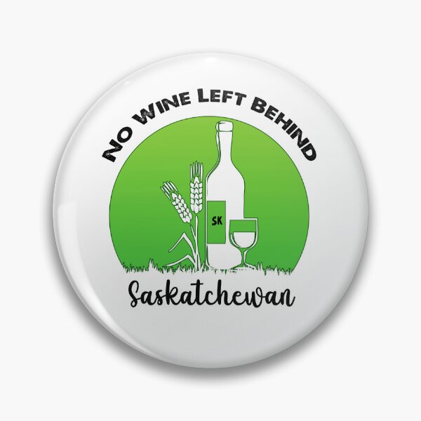 Item preview, No Wine Left Behind, I Love Saskatchewan designed and sold by SportyDogShop.