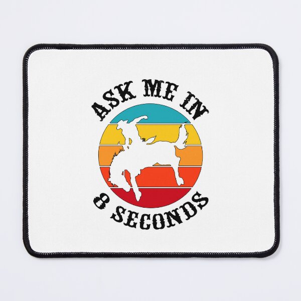 Item preview, Ask Me In 8 Seconds, I Love Rodeo designed and sold by SportyDogShop.