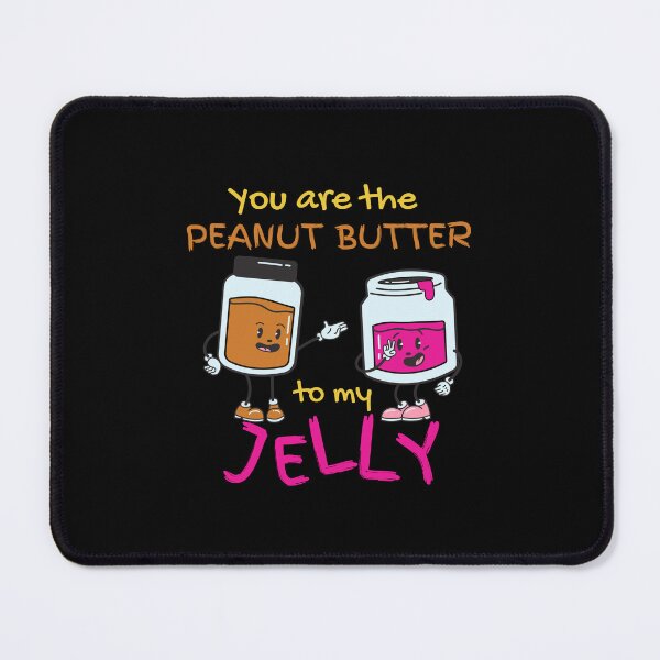 Item preview, You Are The Peanut Butter To My Jelly designed and sold by leBoosh-Designs.