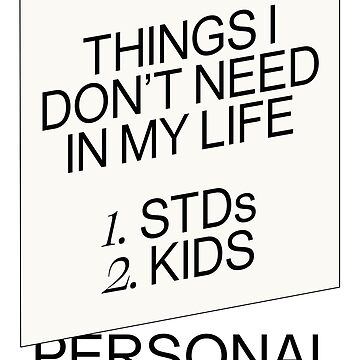 Artwork thumbnail, Things I don't need in my life by TimesNewYoman