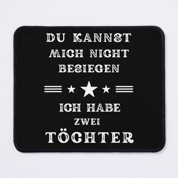 Item preview, Du Kannst Mich Nicht Besiegen, Ich Habe Zwei Töchter designed and sold by Alpacatata.