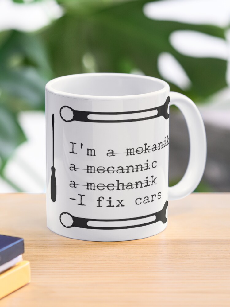 Mechanic I Fix Cars Mug