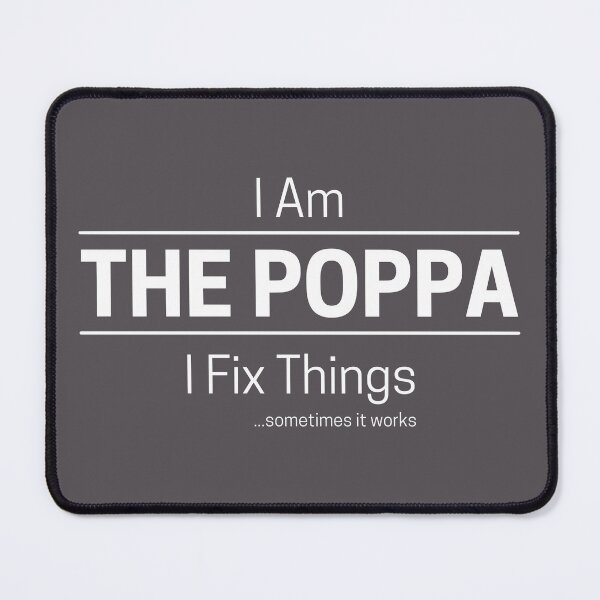 Item preview, Funny DIY Dad Quote Saying, I Am The Poppa, I Fix Things, White Text designed and sold by hjsmith.