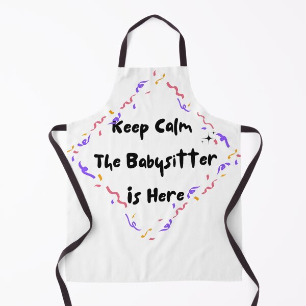 Item preview, Keep Calm The Babysitter Is Here designed and sold by artidesgn.