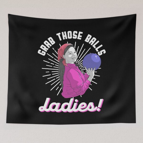 Item preview, Grab Those Ball Ladies Funny Bowling Player designed and sold by Rebecca-Cruz.