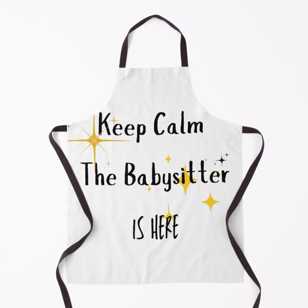 Item preview, Keep Calm The Babysitter Is Here  designed and sold by artidesgn.