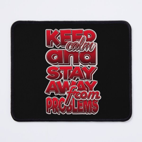 Item preview, Keep Calm And Stay Away From Problems designed and sold by roleshop.