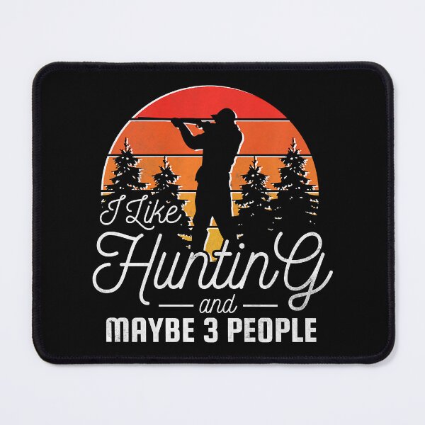 Item preview, I Like Hunting And Maybe 3 People designed and sold by RachaelEliezer.