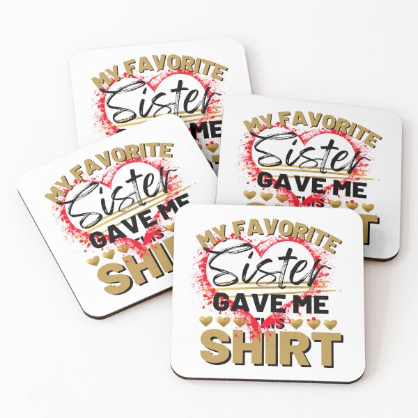 Item preview, MY FAVORITE SISTER  designed and sold by ministryofart.