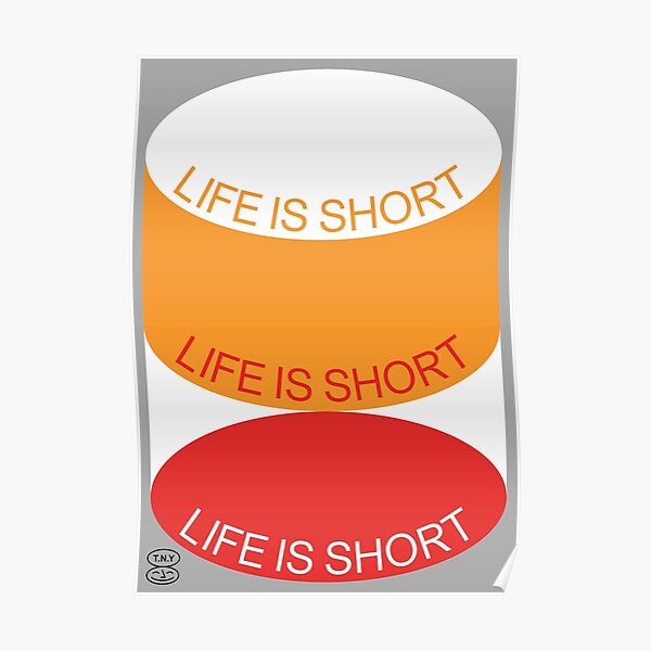 Life is short Poster