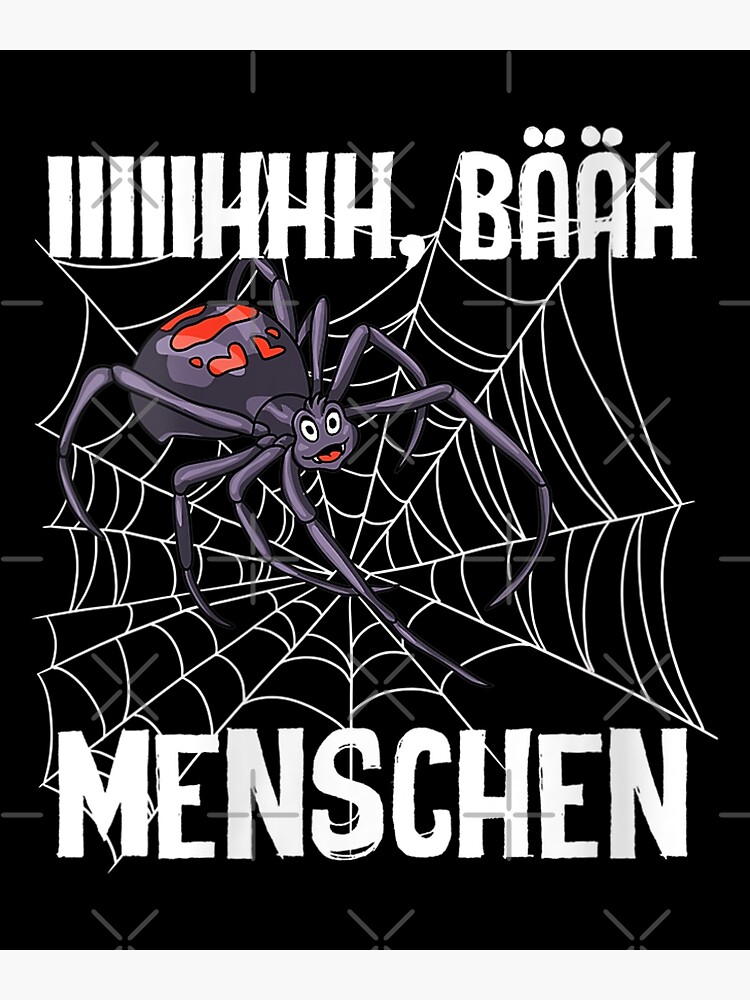 "Damen Lustige Spinnen Design Lustiger Spinnen Spruch" Poster von Deep