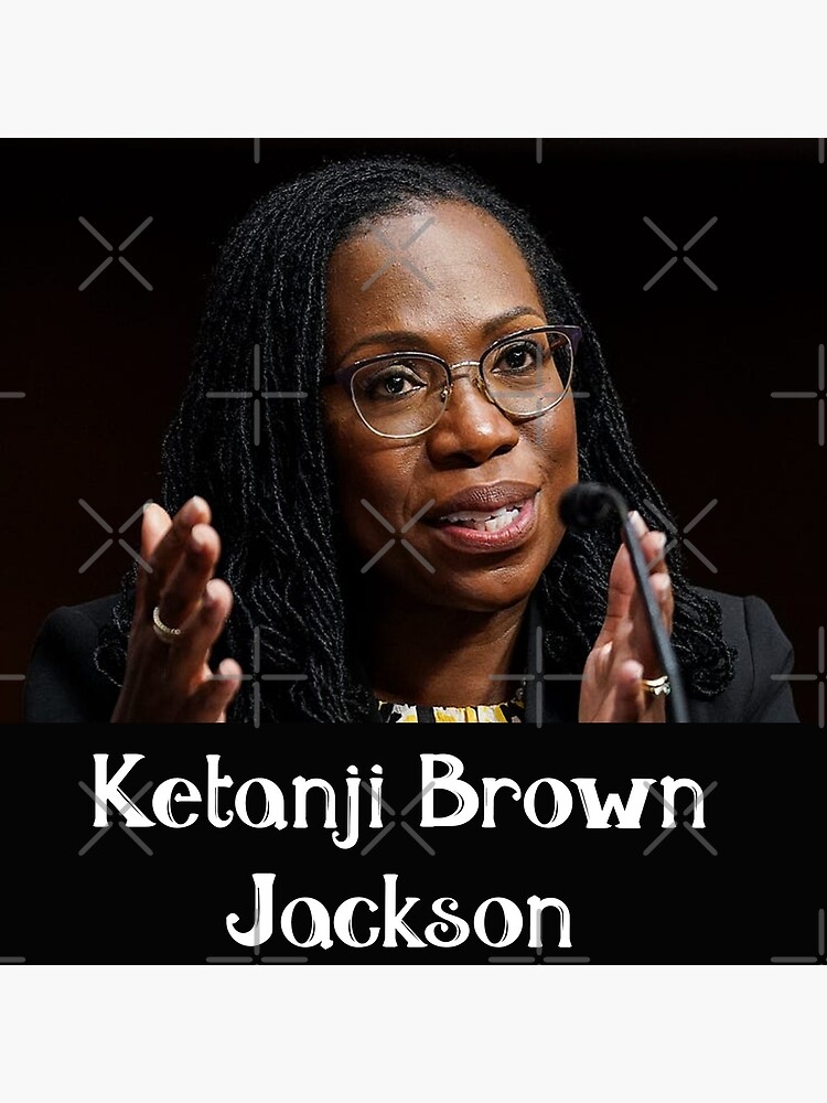 Disover Ketanji Brown Jackson / Judge Ketanji Brown Jackson / Supreme Court justice / Supreme Court nominee Premium Matte Vertical Poster