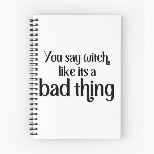 Item preview, You Say Witch Like Its a Bad Thing designed and sold by Dollydollys.