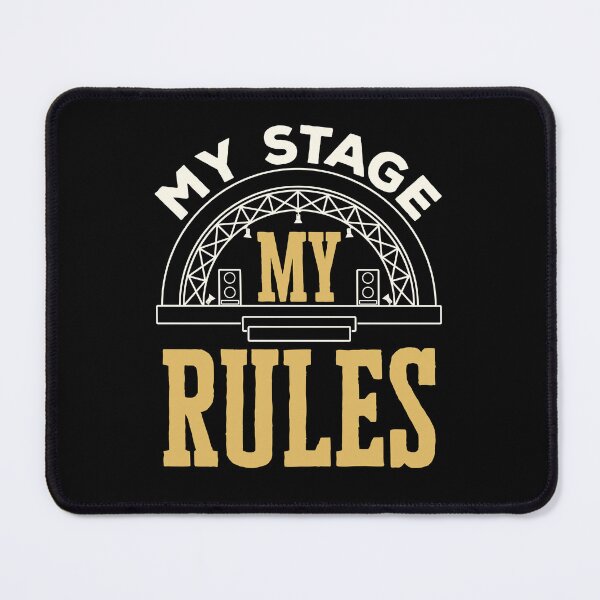 Item preview, Stage Manager Funny My Stage My Rules designed and sold by jaygo.
