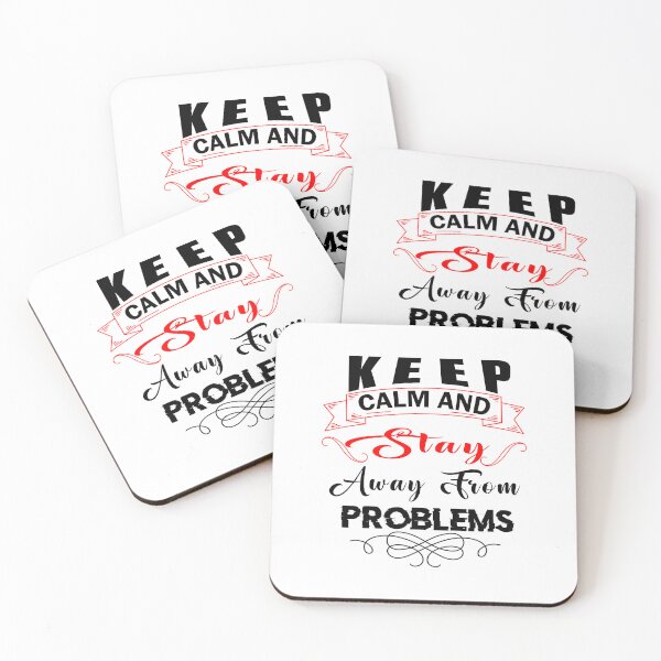Item preview, Keep Calm And Stay Away From Problems designed and sold by EasilyShop.