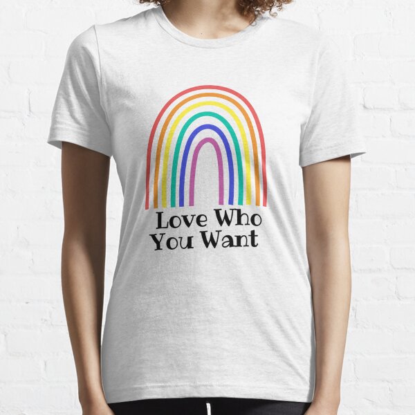    Love Who You Want funny Gay Lesbian Trans Bisexual - Gay Pride Essential T-Shirt