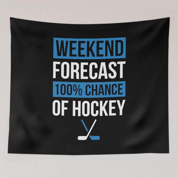 Item preview, Weekend Forecast 100% Chance Of Hockey Funny Hockey Player Gift designed and sold by Rebecca-Cruz.