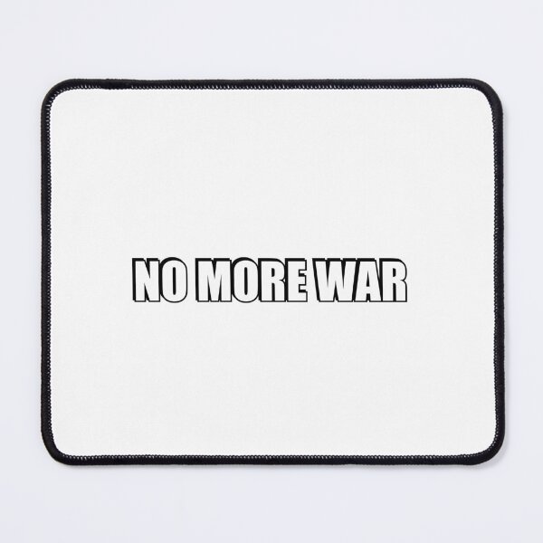 Item preview, NO MORE WAR designed and sold by Inspirationmotivation.