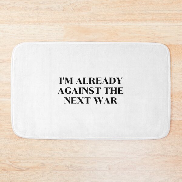Item preview, Against The Next War - anti war slogans designed and sold by Inspirationmotivation.