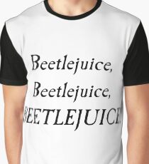 Beetlejuice, Beetlejuice, BEETLEJUICE! Graphic T-Shirt