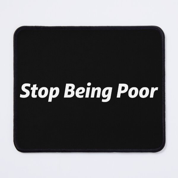 Item preview, Stop Being Poor designed and sold by HASSAN&M ★★★★★.