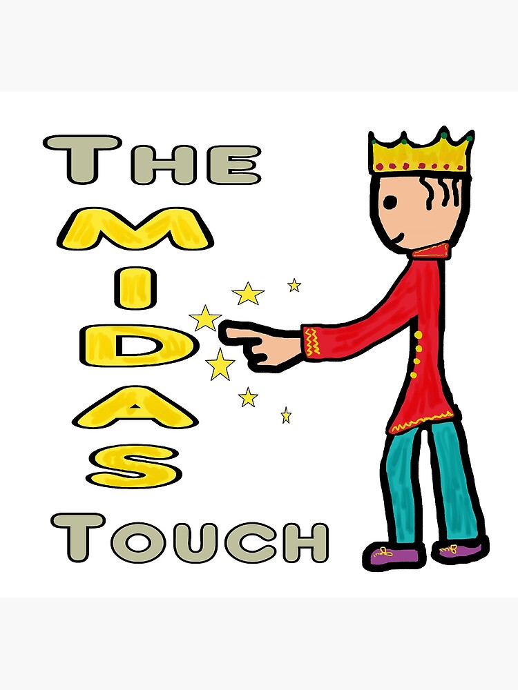 The Midas Touch Art Print for Sale by Mark-Ewbie