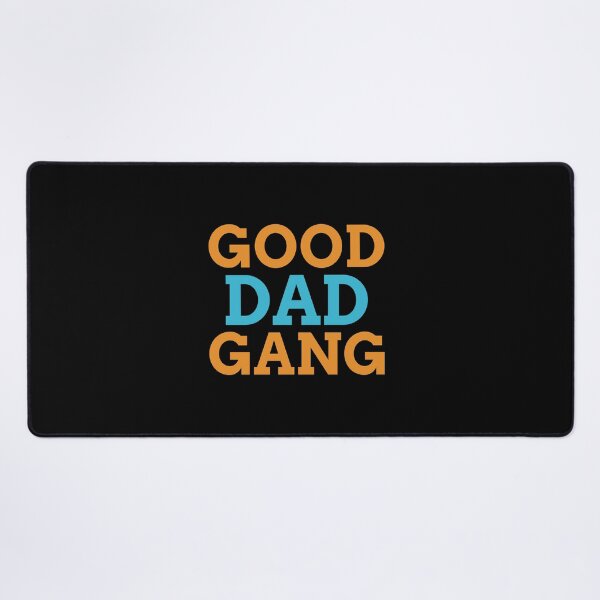 Item preview, Good dad gang designed and sold by PacePoint.