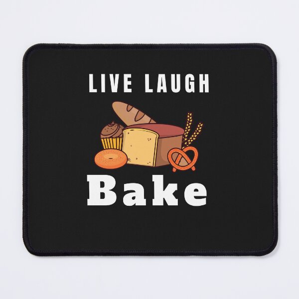 Item preview, Live Laugh Bake - Funny Bakers and Chefs meme designed and sold by Rainbow Designs.