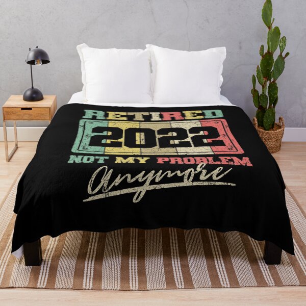 Item preview, Funny Retirement Retired 2022 Not My Problem Anymore designed and sold by Hananiah Merch.