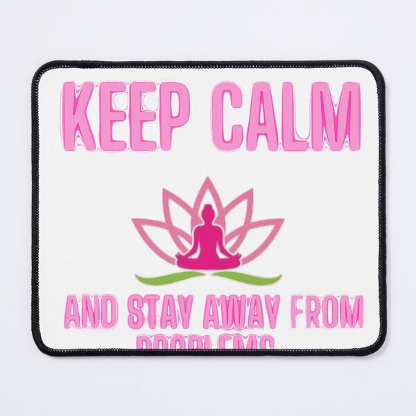 Item preview, Keep Calm And Stay Away From Problems designed and sold by Shopster381.