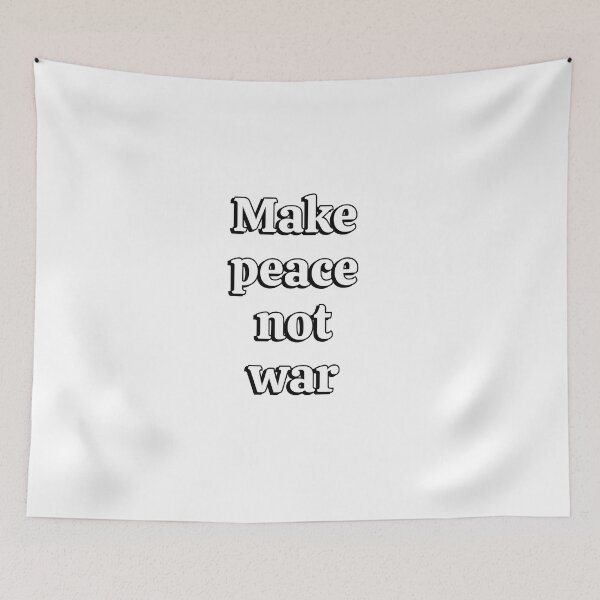 Item preview, Make Peace Not War designed and sold by Inspirationmotivation.