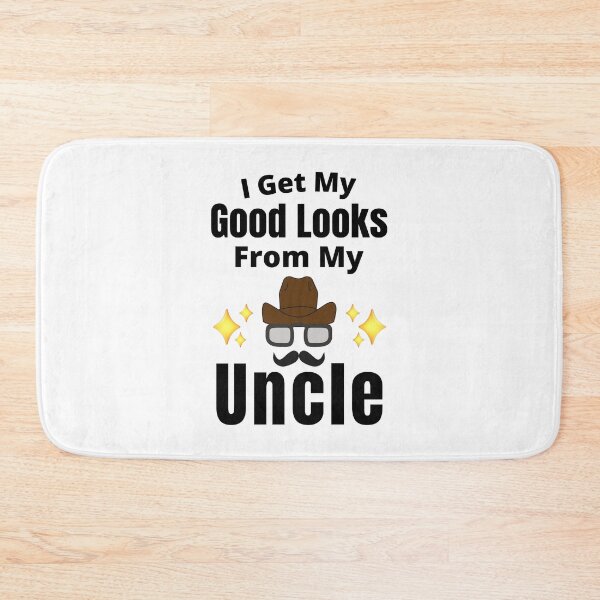 Item preview, I Get My Good Looks From My Uncle - Funny Humorous Uncle Quote designed and sold by Delandor.