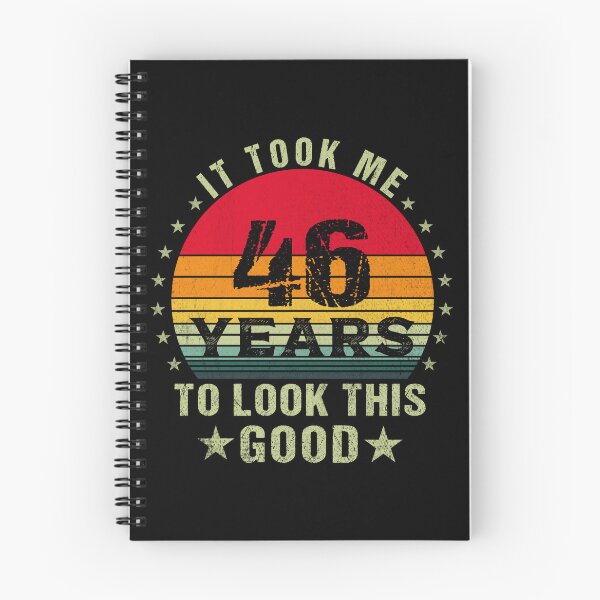 Item preview, it took me 46 years to look this good,46 years old birthday funny gift designed and sold by SmileYreAmazing.