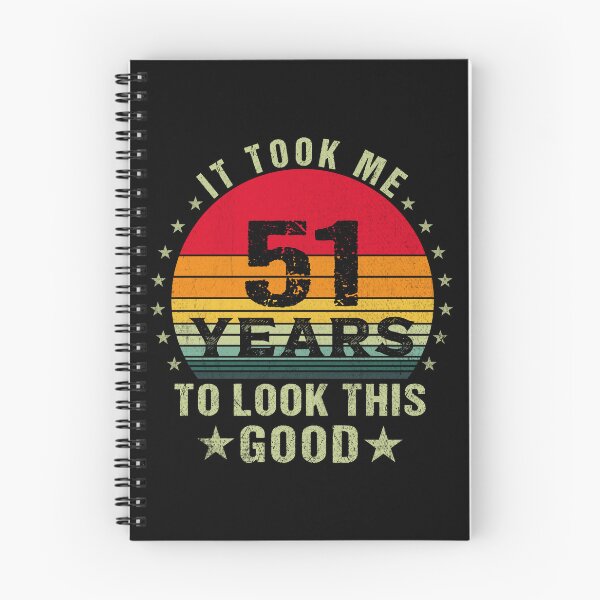 Item preview, it took me 51 years to look this good,51 years old birthday funny gift designed and sold by SmileYreAmazing.
