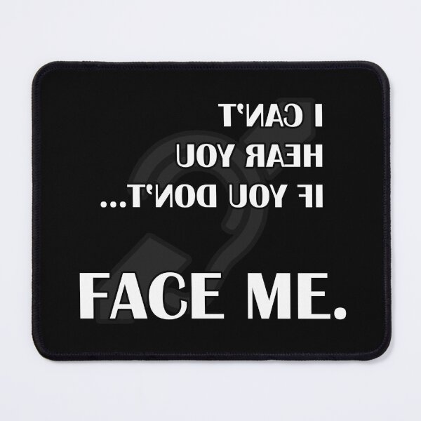 Item preview, I Can't Hear You if You Don't.. Face Me - Hard of Hearing designed and sold by smailjr.