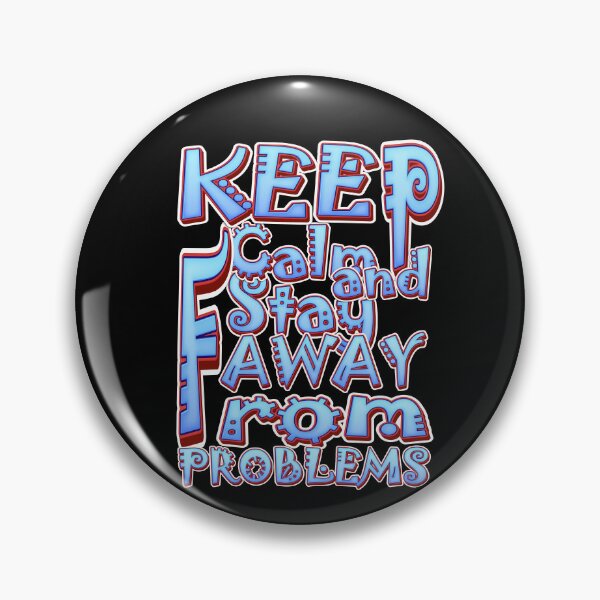Item preview, Keep Calm And Stay Away From Problems designed and sold by roleshop.