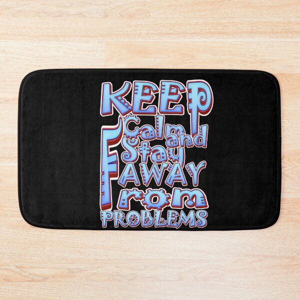 Item preview, Keep Calm And Stay Away From Problems designed and sold by roleshop.