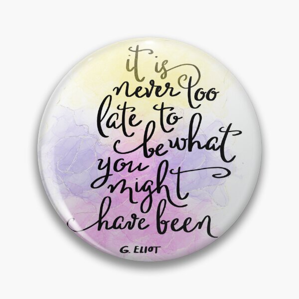 Item preview, It's never too late to be what you might have been motivational Quote designed and sold by ManifestoDesign.