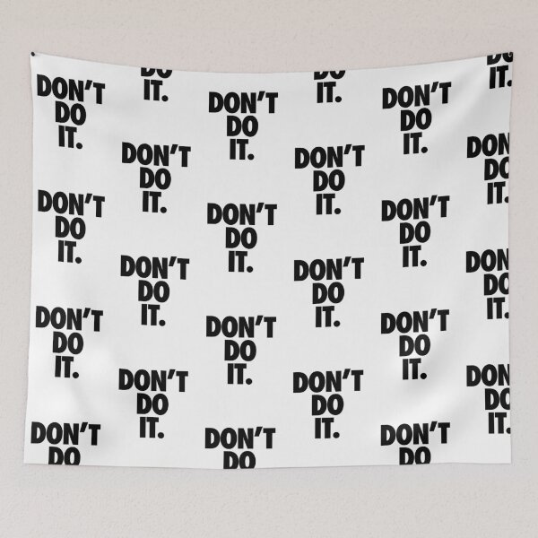 Item preview, DON'T DO IT. designed and sold by cpinteractive.