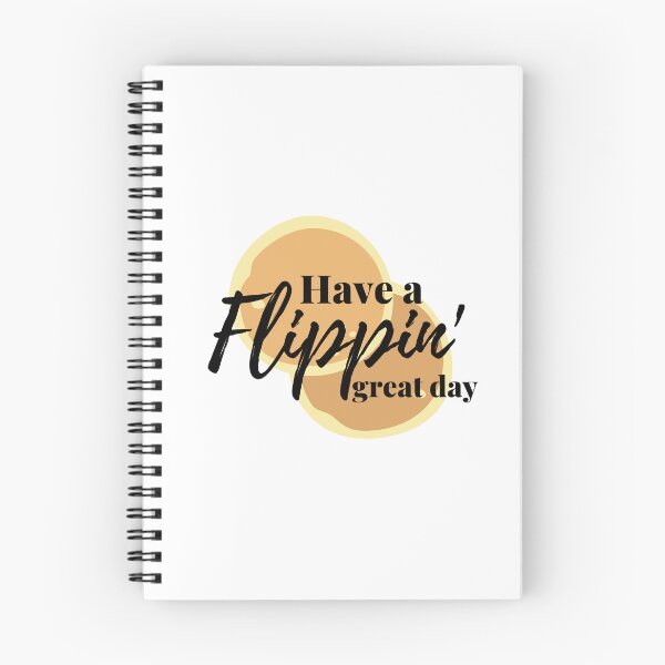 Item preview, Have a flippin' Great Day designed and sold by Dollydollys.
