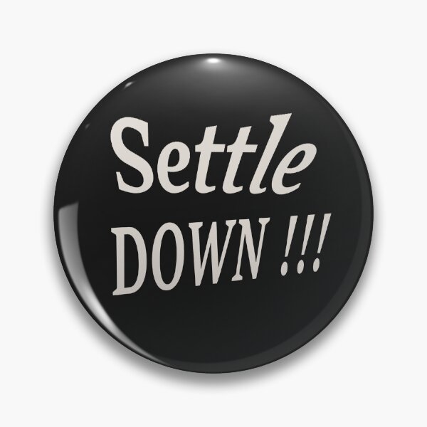 Item preview, Settle Down !!! designed and sold by Art4fun333.